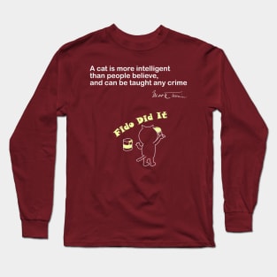 A Cat Can be Taught Any Crime - Mark Twain Quote Long Sleeve T-Shirt